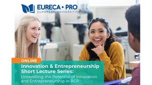  ΕURECA-PRO: Νέα Σειρά Διαδικτυακών Διαλέξεων με θέμα "Καινοτομία και Επιχειρηματικότητα"