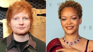 Ο Εντ Σίραν αποκάλυψε ότι η Ριάνα αποτέλεσε έμπνευση για δύο από τις μεγαλύτερες επιτυχίες του